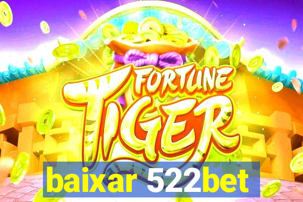 baixar 522bet